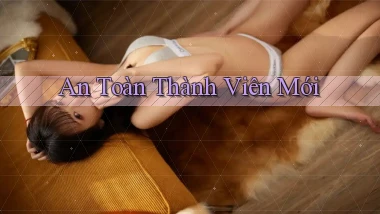 An toàn Thành viên mới