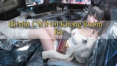 bí mật cwin01 không rườm rà