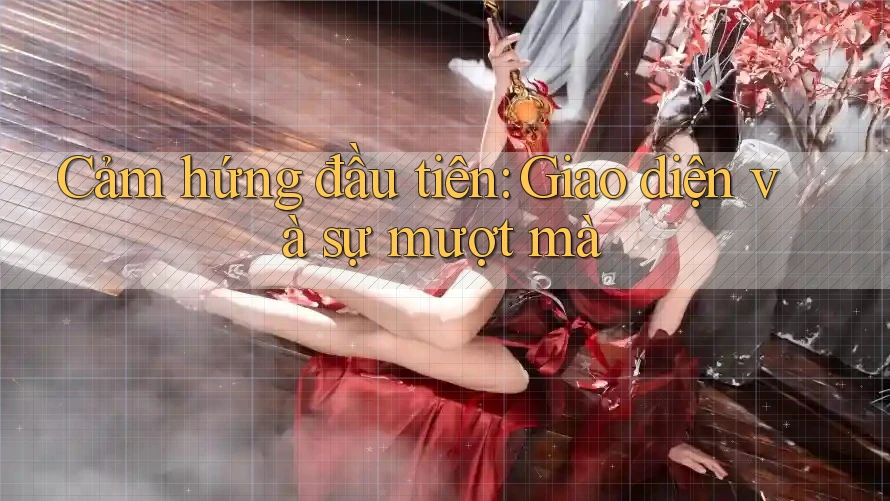 Cảm hứng đầu tiên: Giao diện và sự mượt mà