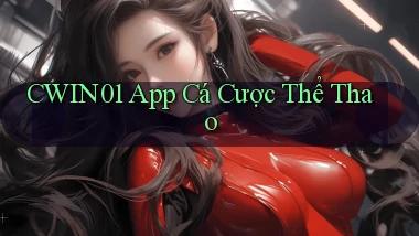 cwin01 app cá cược thể thao