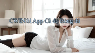 cwin01 app cá độ bóng đá