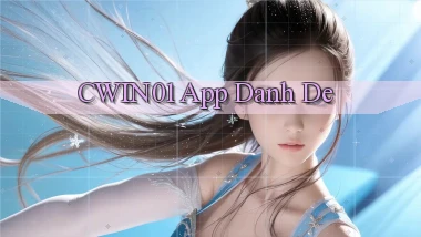 cwin01 app danh de