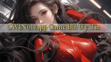 cwin01 app game bài uy tín