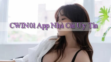 cwin01 app nhà cái uy tín