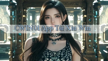 cwin01 app tài xỉu win