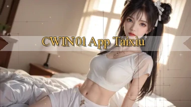 cwin01 app taixiu
