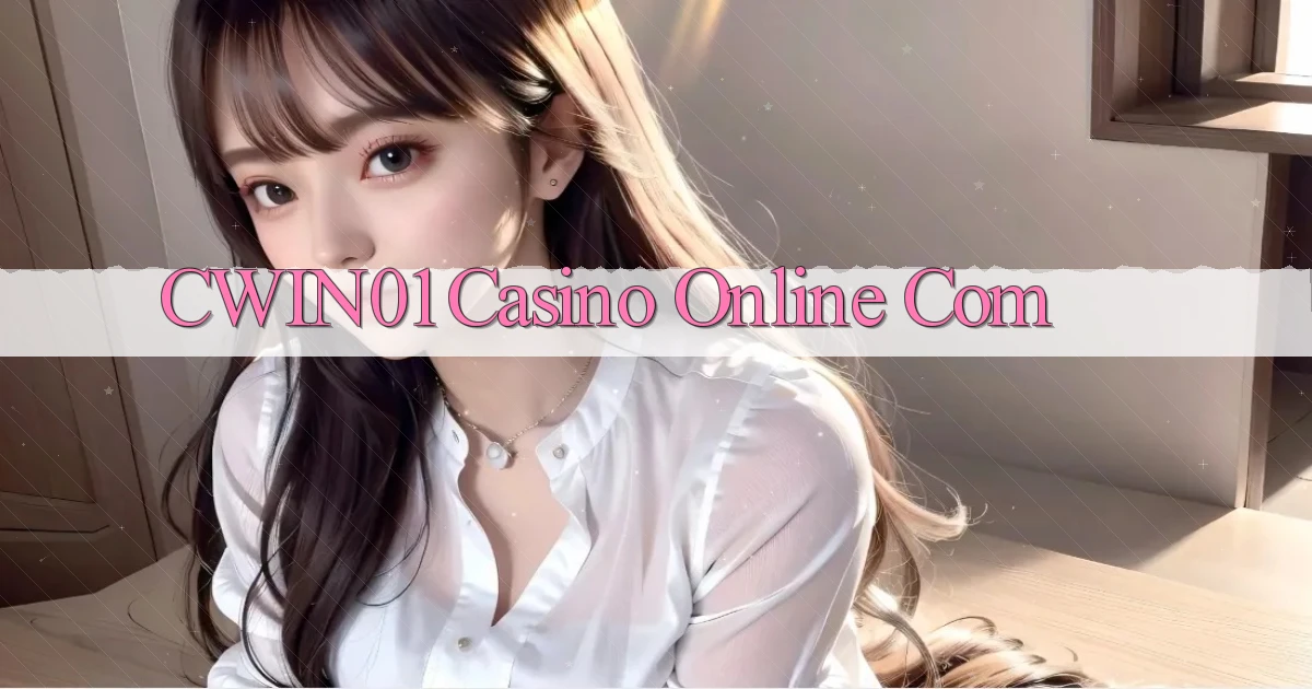 cwin01 casino online com