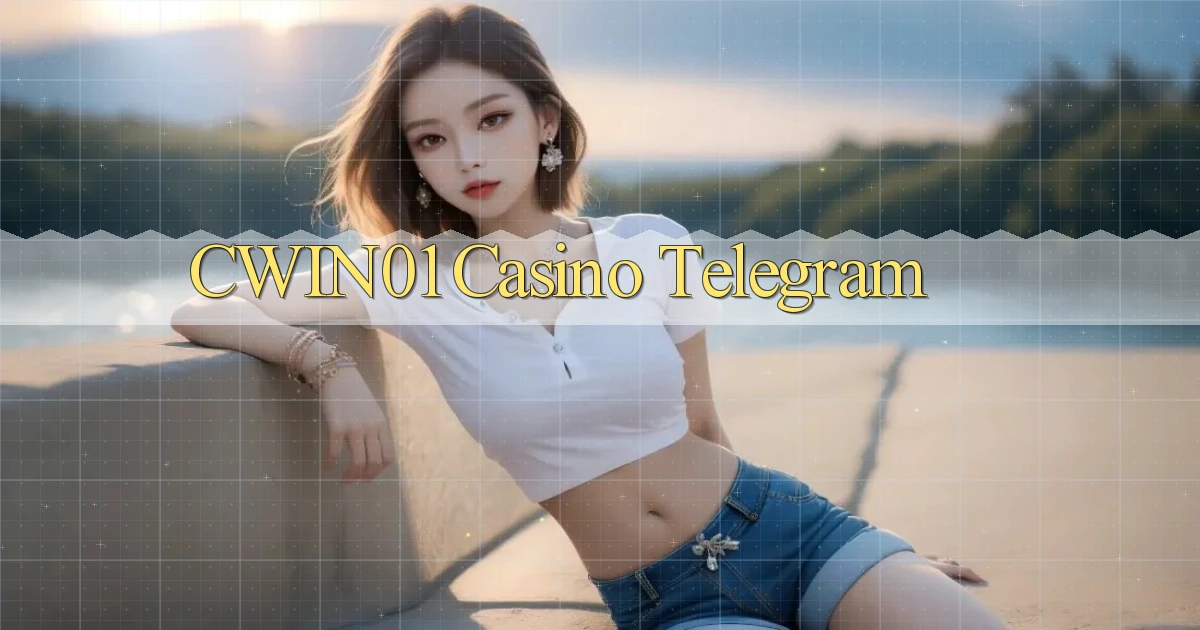 cwin01 casino telegram