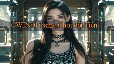 cwin01  game chơi đổi tiền