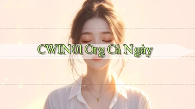 cwin01 org cả ngày