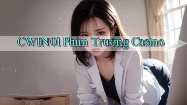 cwin01  phim trường casino