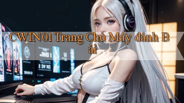 cwin01  trang chủ máy đánh bài