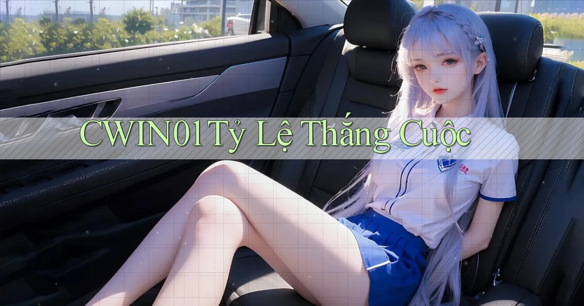 cwin01  tỷ lệ thắng cuộc