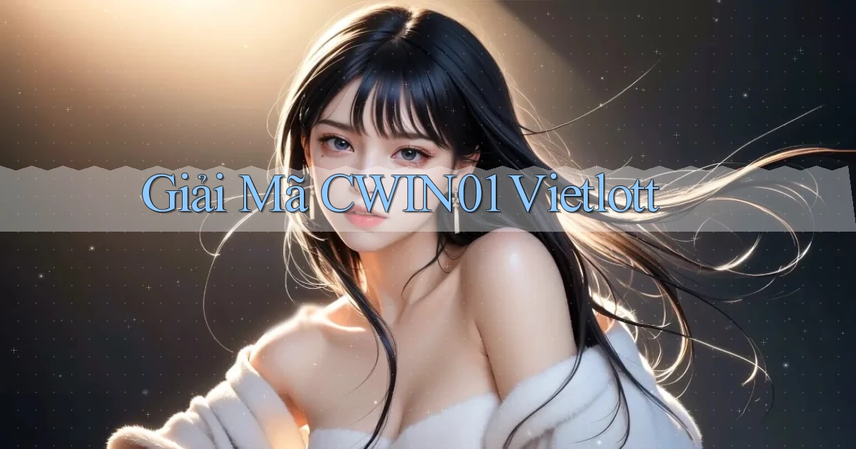 giải mã cwin01 vietlott