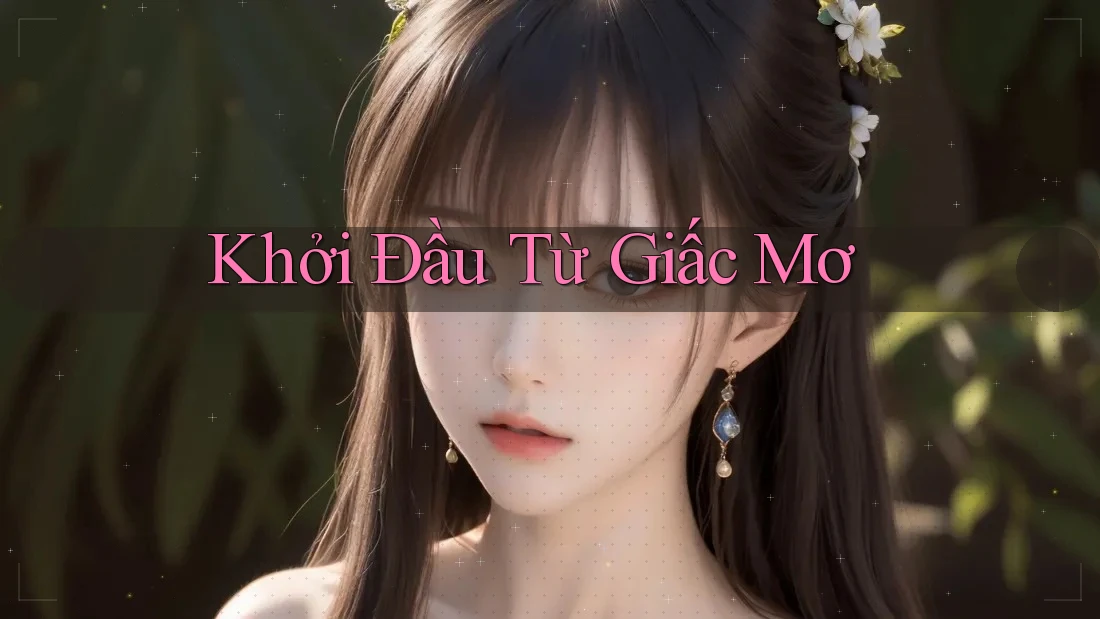 Khởi Đầu Từ Giấc Mơ