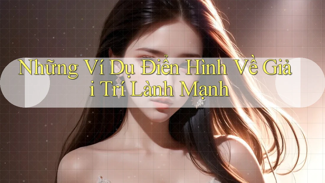Những Ví Dụ Điển Hình Về Giải Trí Lành Mạnh
