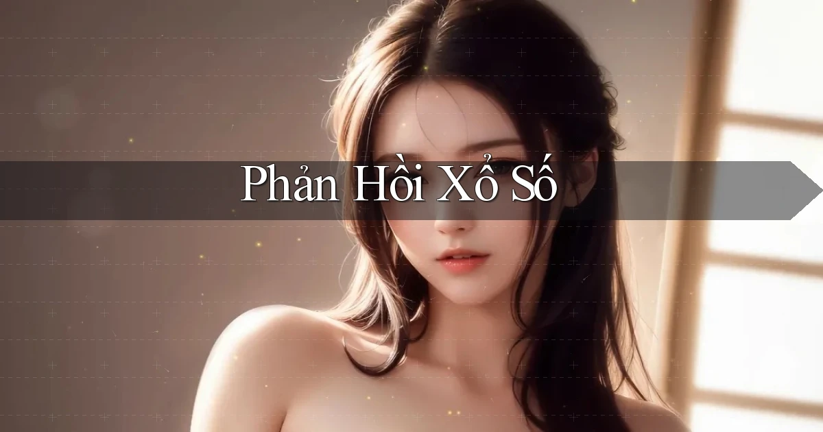 Phản hồi Xổ số
