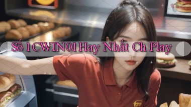 số 1 cwin01 hay nhất ch play