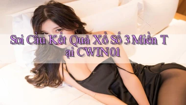 soi cầu kết quả xổ số 3 miền tại cwin01