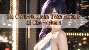 tải cwin01 hoàn toàn miễn phí cho website
