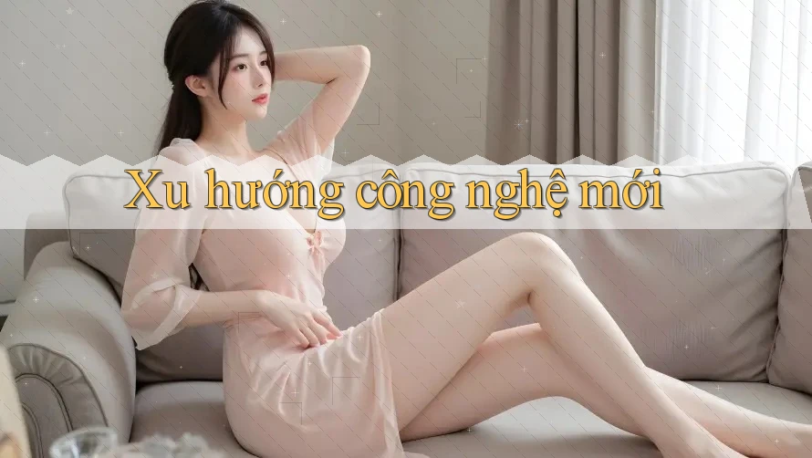 Xu hướng công nghệ mới